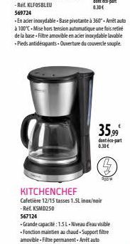 KITCHENCHEF  Cafetière 12/15 tasses 1.5L inox/noir -Ret KSMD250  567124  -Grande capacité: 1.5L-Niveau d'eau visible  -Fonction maintien au chaud-Support filtre  amovible - Filtre permanent- Arrêt aut