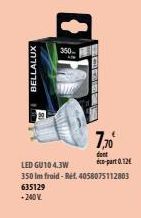 BELLALUX  350.  LED GU10 4.3W  350 Im froid-Ref. 4058075112803 635129  -240 V  OBSE  7,70€  dont éco-part 0.12 