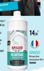 SPADO  DECAP CHOC  RENOVATEUR  14,50  SPADO  Décap choc rénovateur WC 1L 768960 