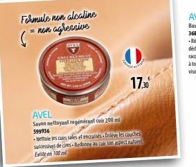 Formule non alcaline  = non agressive  (²  AVEL  Savon nettoyant regénérant cuir 200 ml 599936  -Nettoie les cuirs sales et encrassés Enlève les couches successives de cires-Redonne au cuir son aspect