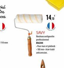 SAVY  Rouleau antigoutte professionnel 856344  Pour murs et plafonds +180 mm-Acier traité anticorrosion.  14,10⁰ 