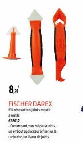 8,20⁰  FISCHER DAREX  Kit rénovation joints mastic  3 outils 628032  -Comprenant un couteau à joints, un embout applicateur à fixer sur la cartouche, un lisseur de joints. 