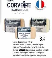 CORVERE  SAVON PROVENCE  SAVON PROVENCE  übriput  en France  3,70⁰  Savon de provence 100 g  Amande douce-416883/Huile d'argan-205196/Chèvrefeuille-201632/Lait de  CORVERRE  SAVON PROVENCE  chèvre-205