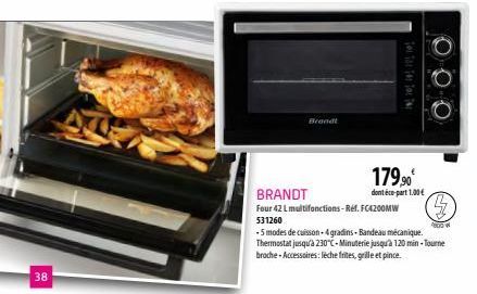 38  Brandt  Tox THE THE TO TH  179,90€  dont éco-part 1.00€  BRANDT  Four 42 L multifonctions-Ref. FC4200MW  531260  O O O  - 5 modes de cuisson-4 gradins - Bandeau mécanique. Thermostat jusqu'à 230°C