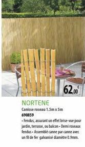 NORTENE  Canisse reseau 1.5m x 5m 690859  62,00⁰  -Fendus, assurant un effet brise-vue pour jardin, terrasse, ou balcon. Demiroseaux fendus - Assemblé canne par canne avec un fil de fer galvanisé diam