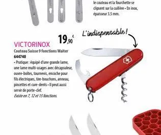 19,90€  victorinox  couteau suisse 9 fonctions waiter 644740  - pratique: équipé d'une grande lame, une lame multi-usages avec décapsuleur, ouvre-boites, tournevis, encoche pour fils électriques, tire