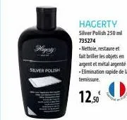 silver polish  hagerty silver polish 250 ml 735274 -nettoie, restaure et fait briller les objets en  argent et métal argenté  - elimination rapide de la temissure.  12,50⁰ 