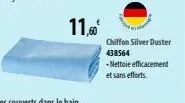 11,60€  chiffon silver duster  438564  -nettoie efficacement et sans efforts. 