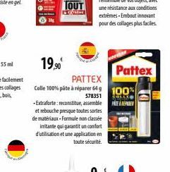 19,90€  PATTEX  Colle 100% pâte à réparer 64  578351  -Extraforte: reconstitue, assemble et rebouche presque toutes sortes de matériaux-Formule non classée imitante qui garantit un confort d'utilisati