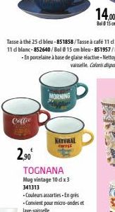 Coffee  2.⁹0⁰  MORNING  NATURAL  14,00€ Bel 815 cm 