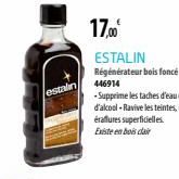 estalin  17,00€  446914  -Supprime les taches d'eau ou 