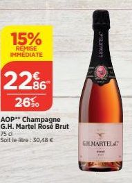 15%  REMISE IMMEDIATE  2286  26%  AOP Champagne G.H. Martel Rose Brut 75 d Soit le litre: 30,48 €  GILMARTBLAC  GHMARTEL 