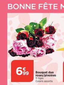 699  Bouquet duo roses/pivoines 11 tiges Coloris assortis 
