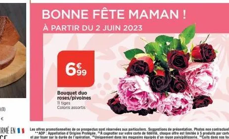 699  bouquet duo roses/pivoines 11 tiges coloris assortis  bonne fête maman ! à partir du 2 juin 2023 