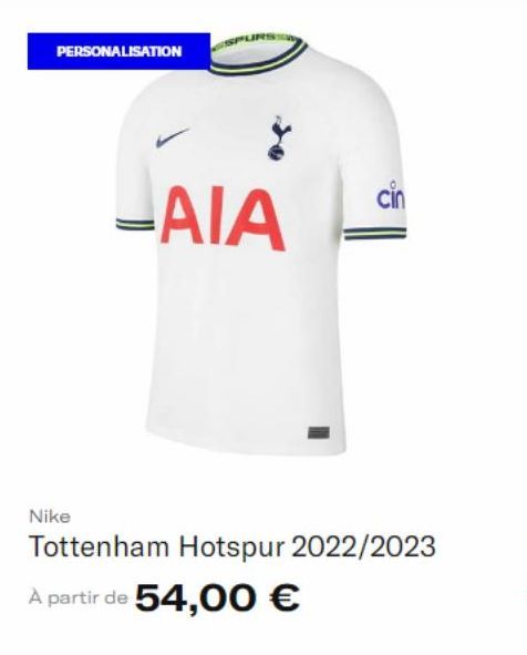 PERSONALISATION  Nike  -AIA  cin  Tottenham Hotspur 2022/2023  À partir de 54,00 €  
