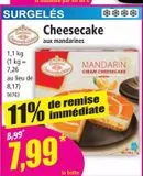 Cheesecake aux mandarines offre à 7,99€ sur Norma