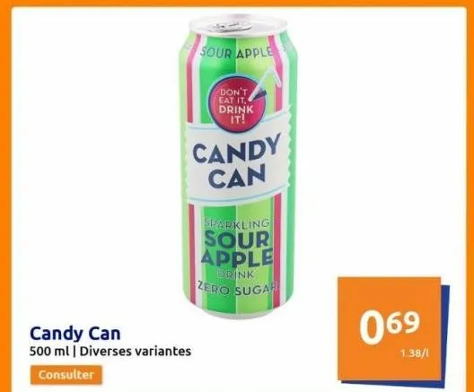 candy can  500 ml | diverses variantes  consulter  sour apple  don't eat it, drink it!  candy can  sparkling  sour apple  drink  zero sugar  069  1.38/1  