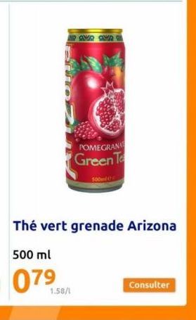 AR AND OU  POMEGRANA  Green Te  500ml (0  1.58/1  Consulter 