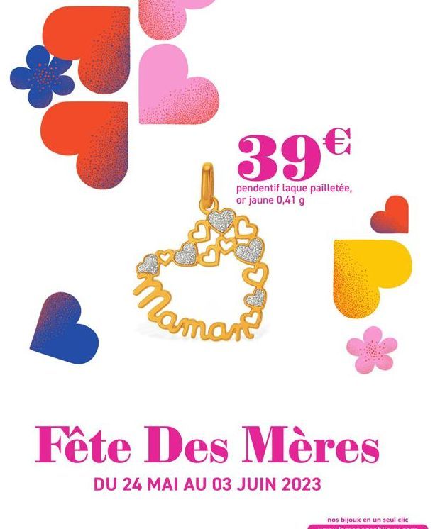 39€  pendentif laque pailletée, or jaune 0,41 g  naman หม  Fête Des Mères  DU 24 MAI AU 03 JUIN 2023 