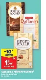 -10  ferrero rocher  de remise immediate  s  199  raffaello  blanc  ferrero rocher  m  t  tablettes ferrero rocher variétés assorties.  m5007021 