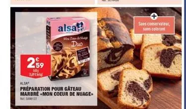 alsaⓡ  s  2,59  c  the  alsa  préparation pour gâteau marbré mon coeur de nuage">  5006122  m o de ne  duo  sans conservateur, sans colorant 