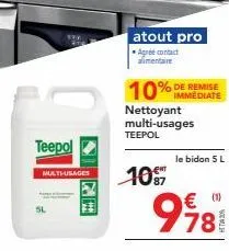 teepol  multi-usages  atout pro  ag contact alimentaire  10% de remise  nettoyant multi-usages teepol  10%  le bidon 5 l  €  9781  