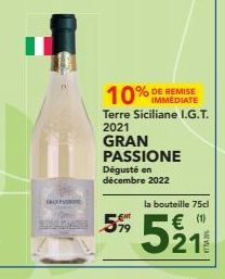 SONGRASS 599  10% DE REMISE  Terre Siciliane I.G.T. 2021  GRAN PASSIONE Dégusté en décembre 2022  la bouteille 75cl  (1)  521 