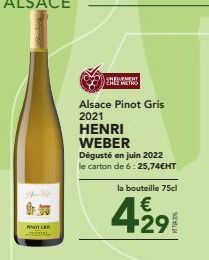 POTR  UNDEMENT ZHE METHO  Alsace Pinot Gris 2021  HENRI WEBER Dégusté en juin 2022 le carton de 6: 25,74€HT  la bouteille 75cl  €  4291 