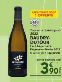 LA CHAPINER  M  6 BOUTEILLES DONT  1 OFFERTE  Touraine Sauvignon  2022  BAUDRY-DUTOUR La Chapinière Dégusté en février 2023 le carton de 6: 23,40€HT  soit la bouteille 75cl  €  3901 