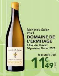 CLOS DE DAVE!  +  MEMETOU ALON  Menetou-Salon  2021 DOMAINE DE  L'ERMITAGE  Clos de Davet Dégusté en février 2023  la bouteille 75cl  1149 