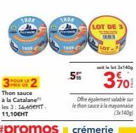 THON  THON  2 POUR LE  PRIX DE  THON  Tuon 4  5%  LOT DE 3  Offre également valable sur le than sauce à la mayonnaise (3x140g)  LOT- soit le lot 3x140g  3%  