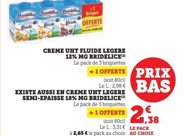 creme uht fluide legere  12% mg bridelice existe aussi en creme uht legere  semi-epaisse 18% mg bridelice