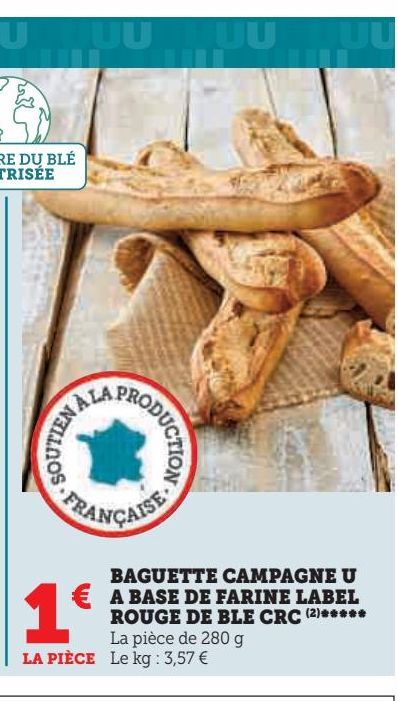 BAGUETTE CAMPAGNE U  A BASE DE FARINE LABEL  ROUGE DE BLE CRC