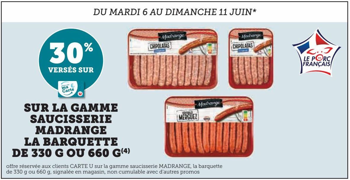 SUR LA GAMME SAUCISSERIE MADRANGE LA BARQUETTE DE 330 G OU 660 G