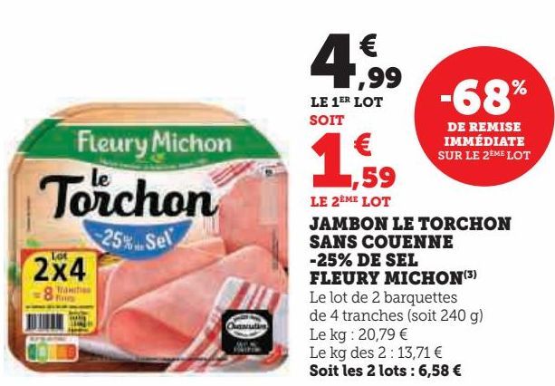 JAMBON LE TORCHON SANS COUENNE -25% DE SEL FLEURY MICHON 