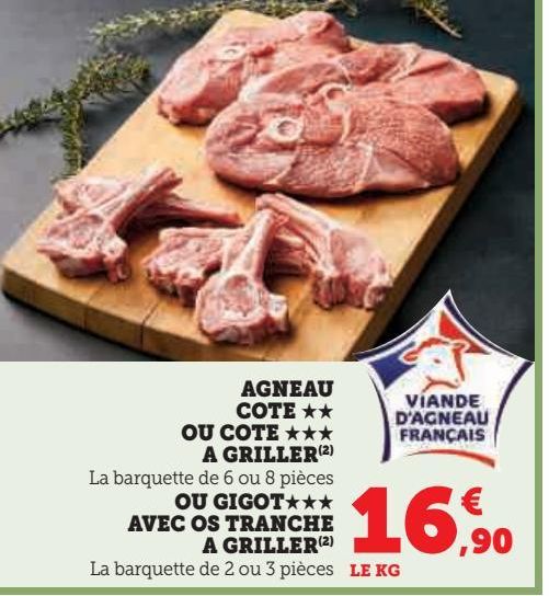 AGNEAU COTE OU COTE A GRILLER OU GIGOT AVEC OS TRANCHE A GRILLER 