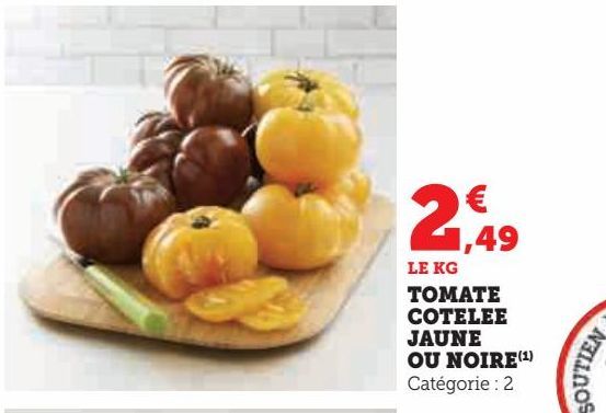 TOMATE COTELEE JAUNE OU NOIRE 