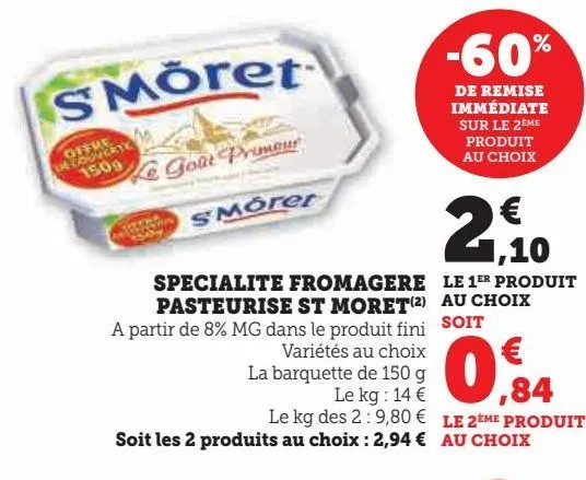 specialite fromagere pasteurise  st moret