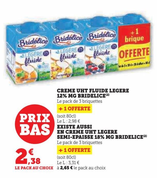 CREME UHT FLUIDE LEGERE 12% MG BRIDELICE EXISTE AUSSI EN CREME UHT LEGERE SEMI-EPAISSE 18% MG BRIDELICE 