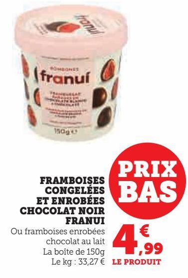 FRAMBOISES CONGELEES ET ENROBEES CHOCOLAT NOIR FRANUI 