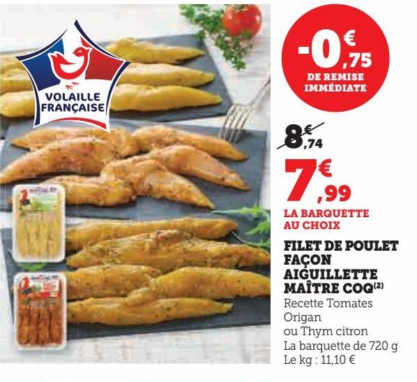 FILET DE POULET FACON AIGUILLETTE MAITRE COQ 