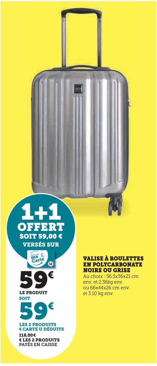 VALISE À ROULETTES EN POLYCARBONATE NOIRE OU GRISE