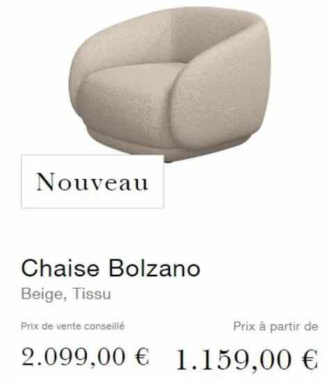nouveau  chaise bolzano beige, tissu  prix de vente conseillé  