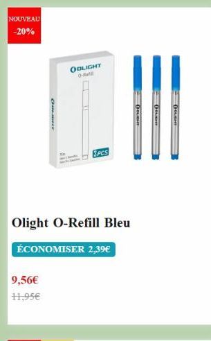 NOUVEAU  -20%  OULIGHT  9,56€ 11,95€  ODLIGHT  O-R  Olight O-Refill Bleu ÉCONOMISER 2,39€  3PCS  |||  (FOLIGHT  strane()  (OLIGHE 