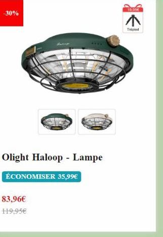 -30%  Olight Haloop - Lampe  ÉCONOMISER 35,99€  83,96€ 119,95€  ^  Trépied  