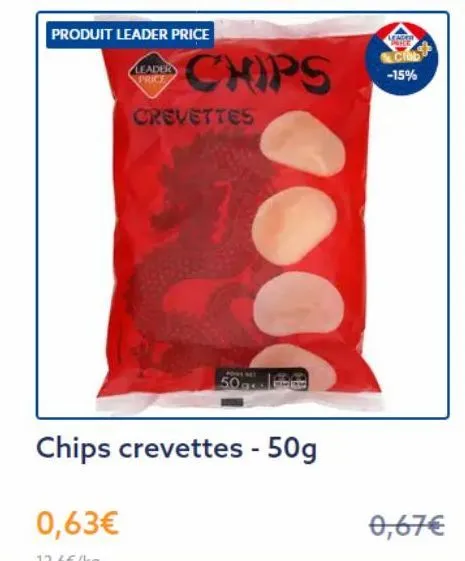 produit leader price  leader price  crevettes  chips  port my  50g  chips crevettes - 50g  0,63€  12.6€/kg  club -15%  0,67€ 