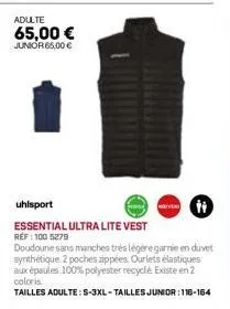 adulte  65,00 € junior 65,00 €  uhlsport  essential ultra lite vest ref: 100 5279 