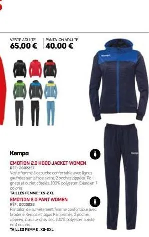 veste adulte  pantalon adulte  65,00 € 40,00 €  kempa  emotion 2.0 hood jacket women  réf : 2002257  veste femme à capuche confortable avec lignes gaufrées sur la face avant. 2 poches zippées. por gne