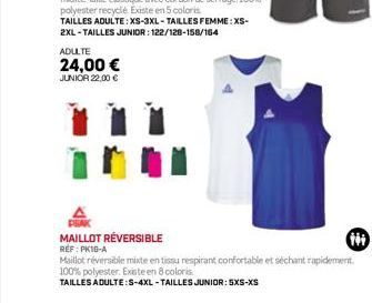 ADULTE  24,00 €  JUNIOR 22,00 €  MAILLOT RÉVERSIBLE  REF: PKIG-A  Maillot réversible mixte en tissu respirant confortable et séchant rapidement. 100% polyester. Existe en 8 coloris.  TAILLES ADULTE:S-