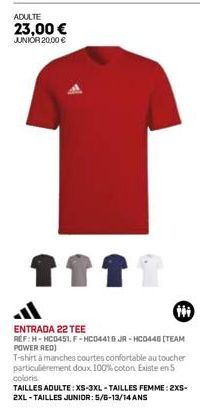 ADULTE  23,00 €  JUNIOR 20,00 €  ↑↑  ENTRADA 22 TEE  REF:H-HC0451, F-HC0441& JR-HC0446 [TEAM POWER RED)  T-shirt à manches courtes confortable au toucher particulièrement doux 100% coton Existe en 5 c